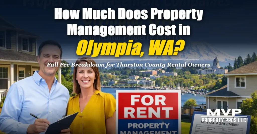 Property management cost in Olympia WA — rental home professionals serving Thurston County landlords