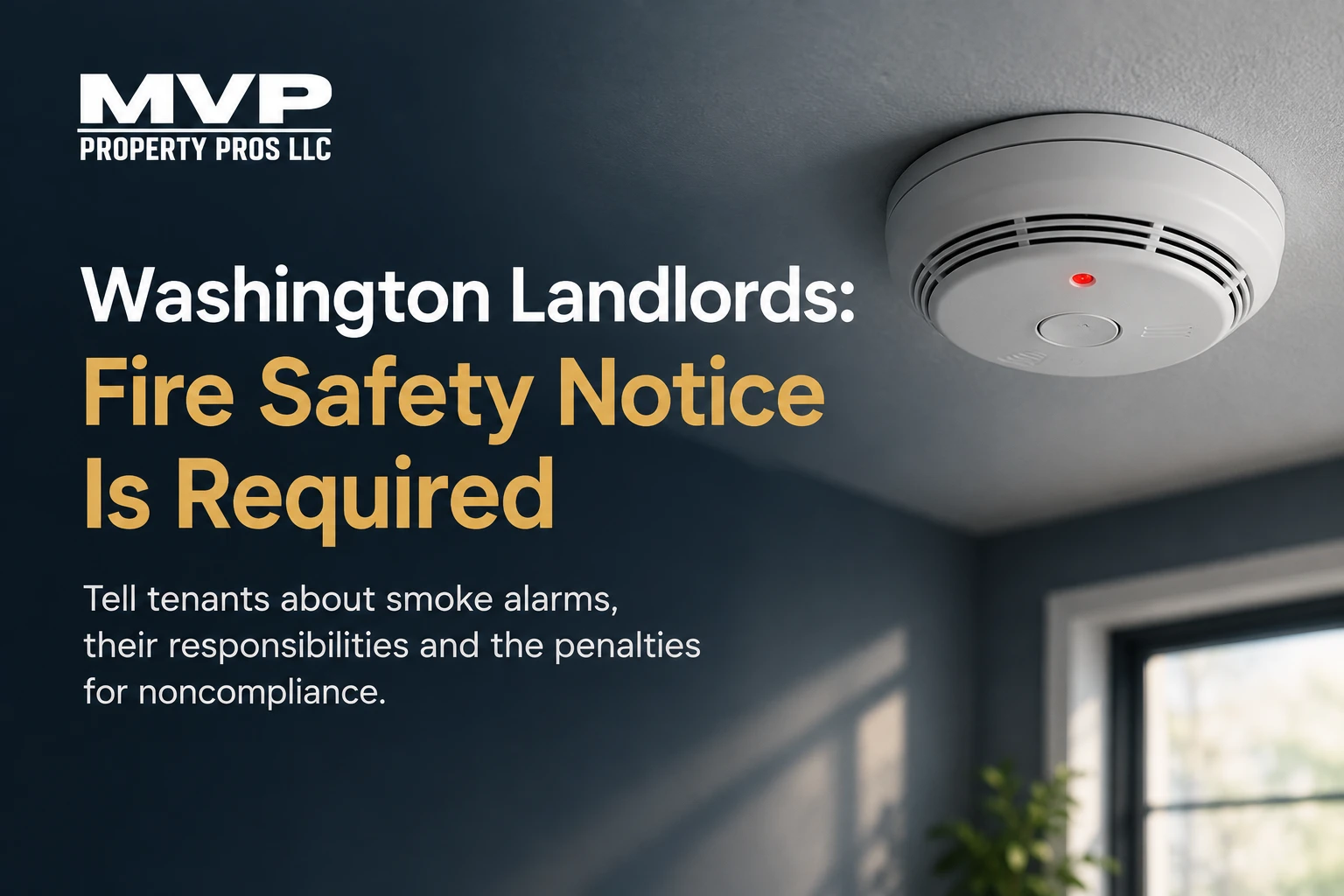 Smoke Alarms, CO Alarms and the Fire Safety Notice Washington Landlords Owe Tenants